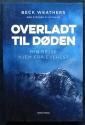 Billede af bogen Overladt til døden. Min rejse hjem fra Everest