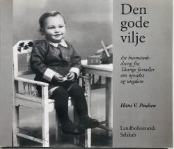 Billede af bogen Den gode vilje - En husmandsdreng fra Tåsinge fortæller om opvækst og ungdom
