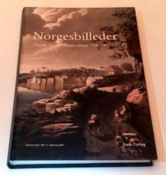 Billede af bogen Norgesbilleder - Dansk-norske forbindelser 1700-1905