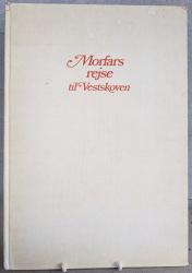 Billede af bogen Morfars rejse til Vestskoven