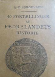 Billede af bogen 40 Fortællinger af Fædrelandets Historie **