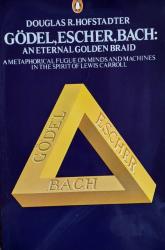 Billede af bogen Gödel, Escher, Bach: An Eternal Golden Braid - A metaphorical fugue on minds and machines in the spirit of Lewis Carrol