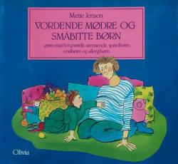 Billede af bogen Vordende mødre og småbitte børn – grønmad for gravide. ammende. spædbørn. småbørn og allergibørn