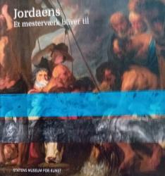 Billede af bogen Jordaens - et mesterværk bliver til. Billede af bogen Jordaens - et mesterværk bliver til.