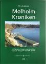 Billede af bogen Mølholm krøniken - Et faktuelt, litterært, personligt og historisk tilbageblik fra 1900 til 2006