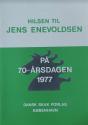 Billede af bogen Hilsen til Jens Enevoldsen - På 70- årsdagen 1977
