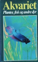 Billede af bogen Akvariet - Planter, fisk og andre dyr