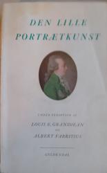 Billede af bogen Den lille portrætkunst i Danmark siden 1750 Billede af bogen Den lille portrætkunst i Danmark siden 1750
