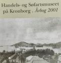 Billede af bogen Handels -og Søfartsmuseet på Kronborg - Årbog 2001