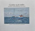 Billede af bogen Caroline og de andre - Fornyelsen i dansk småskibsfart efter Krigen
