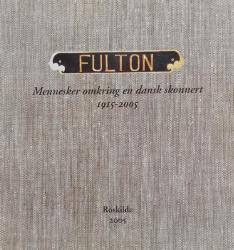 Billede af bogen FULTON - Mennesker omkring en dansk skonnert 1915-2005