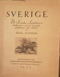 Billede af bogen   Sverige. De svenska landskapen skildrade i ord av svenska författare och i bilder av Egil Schwab band 1. 