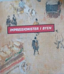Billede af bogen IMPRESSIONISTER I BYEN. Billede af bogen IMPRESSIONISTER I BYEN.