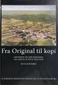 Billede af bogen Fra Original til kopi - Historien om min barndom, om Arden og sjove episoder. De glade 60ere.