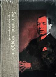 Billede af bogen Samleren i skyggen - Helge Jacobsens pinakotek