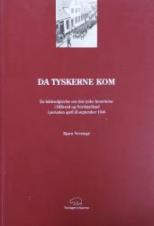 Billede af bogen Da tyskerne kom: en kildeudgivelse om den tyske besættelse i Hillerød og Nordsjælland i perioden april til september 1940