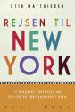 Billede af bogen Rejsen til New York. Ti danskere fortæller om at leve og gøre karriere i byen