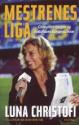Billede af bogen 	 Mestrenes liga : Champions League og fodboldens største stjerner