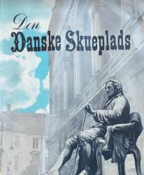 Billede af bogen Den Danske Skueplads - Billeder fortæller Teatrets Historie fra 1722 til i dag
