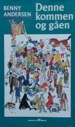 Billede af bogen Denne kommen og gåen: digte -prosadigte -prosa