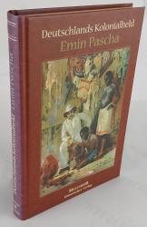 Billede af bogen Deutschlands kolonialhelden. Von Khartum zum Kongo. Emil Pashas Leben und Sterben