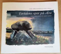 Billede af bogen Fortidens spor på Ærø - guide til øens kendte og ukendte minder