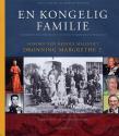 Billede af bogen En kongelig familie - historien om Christian 9. og hans europæiske efterslægt