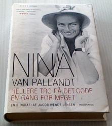 Billede af bogen Nina van Pallandt - Hellere tro på det gode en gang for meget