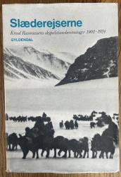 Billede af bogen Slæderejserne - Knud Rasmussens Ekspeditionsberetninger 1902-1924 - Bind 1