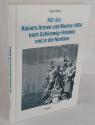 Billede af bogen Mit des Kaisers Armee und Marine 1864 nach Schleswig-Holstein und in die Nordsee