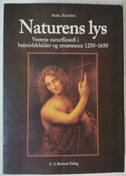Billede af bogen Naturens lys - Vestens naturfilosofi i højmiddelalder og renæssance 1250-1650 
