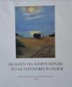 Billede af bogen Skagen og Kerteminde - To kunstnerkolonier - Natur og menneske set og tolket i skitser og malerier