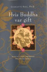 Billede af bogen Hvis Buddha var gift - Veje til et langt parforhold ved spirituel indsigt