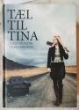 Billede af bogen Tæl til Tina. En selvbiografi.