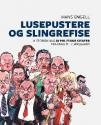 Billede af bogen Lusepustere og slingrefise - historien bag 28 politiske citater fra Krag til Kjærsgaard