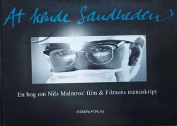 Billede af bogen At kende Sandheden: en bog om Nils Malmros’ film filmens manuskrift