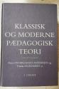Billede af bogen Klassisk og moderne pædagogisk teori (2. udgave)