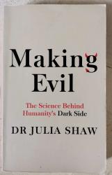 Billede af bogen Making evil. The Science Behind Humanity's Dark Side.
