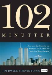Billede af bogen 102 minutter - den utrolige historie om kampen for at overleve inde i tvillingetårnene