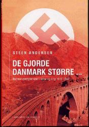 Billede af bogen De gjorde Danmark større - de multinationale danske entreprenørfirmaer i krise og krig 1919-1947