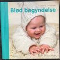 Billede af bogen Blød begyndelse - strik til babyen