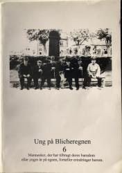 Billede af bogen Ung på Blicheregnen 6 - Mennesker, der har tilbragt deres barndom eller yngre år på egnen, fortæller erindringer herom.