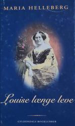 Billede af bogen Louise længe leve - En biografi om grevinde Danner