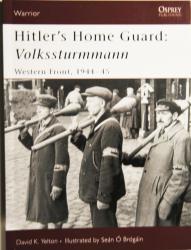 Billede af bogen Hitlers’ Home Guard: Volkssturmmann 1944-45