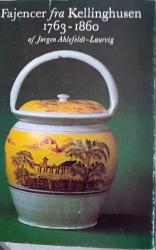 Billede af bogen Fajencer fra Kellinghusen 1763-1860 Billede af bogen Fajencer fra Kellinghusen 1763-1860