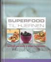 Billede af bogen Superfood til hjernen, opskrifter med masser af omega 3 og vitaminer