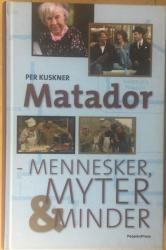 Billede af bogen Matador - Mennesker myter og minder