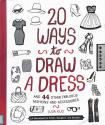 Billede af bogen 20 Ways to Draw a Dress and 44 other fabulous fashion and accessories