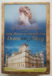 Billede af bogen Lady Almina og virkelighedens Downton Abbey