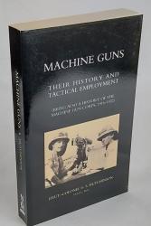 Billede af bogen Machine Guns: Their History And Tactical Employment (Being Also a History of the Machine Gun Corps,1916-1922)